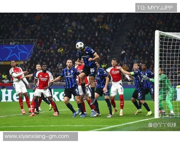 西甲精彩对决国米与阿森纳战成平局神扑瞬间成比赛转折点解析